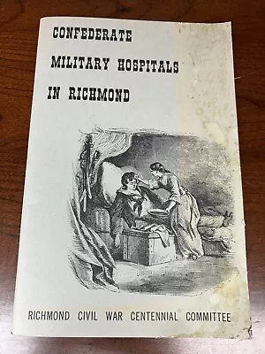 Confederate Military Hospitals In Richmond By Robert Waitt Jr. Civil War VA • $25