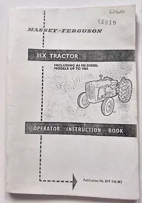 Massey Ferguson 35X Tractor Operator Instruction Book A3 Diesel 152 Up To 1963 • $19.95