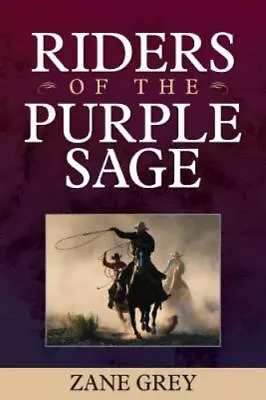 Riders Of The Purple Sage By Zane Grey • $5.49