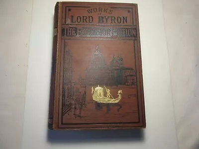 WORKS OF LORD BYRON. EXCELSIOR EDITION. Circa1875/6. Illustrated.HB. • £10