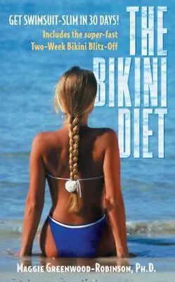 The Bikini Diet By Maggie Greenwood-Robinson Brand New Book • $9.13