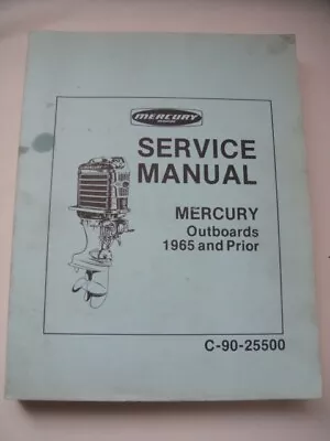 Mercury C-90-2550 Master Service Manual For 1940 - 1965 Mercury Outboard Motors • $48.88