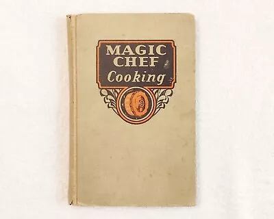 Vintage Cook Book 1936 Magic Chef Cooking Hard Back Distressed • $10