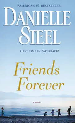 Friends Forever: A Novel - Mass Market Paperback By Steel Danielle - GOOD • $3.78