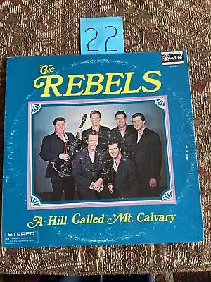 The Rebels Quartet A Hill Called Mt Calvary Gospel LP Record Album VG+ • $14.13