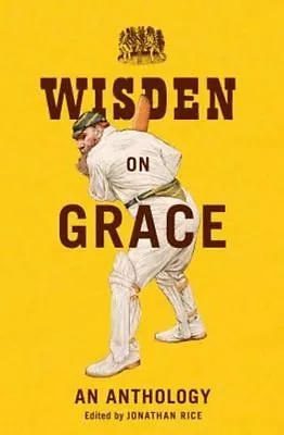 £7.80 • Buy Wisden On Grace: An Anthology By Jonathan Rice  HARDBACK BOOK   T157