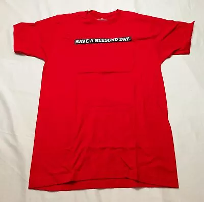 Beacon Threads Unisex  Adult Have A Blessed Day  T-Shirt EG7 Red Medium • $9.48
