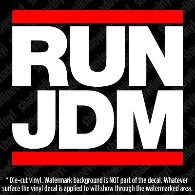 RUN JDM Vinyl Decal Sticker JDM Honda Civic Si Mazda RX-7 Mitsubishi Lancer Evo • $6.95