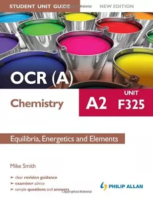 OCR(A) A2 Chemistry Student Unit Guide New Edition: Unit F325 Equilibria Ene. • £3.27