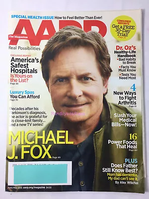 AARP MAGAZINE April/May 2013Michael J FoxLuxury SpasSafest Hospitals • $4.75