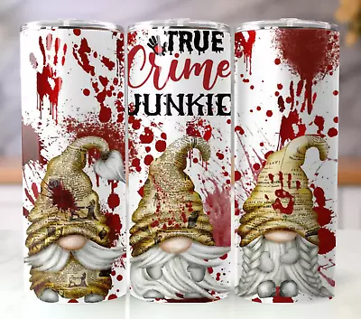 True Crime Junkie Gnomes 20oz Tumbler Stainless Steel Cup Mug Straw Lid • $19.95