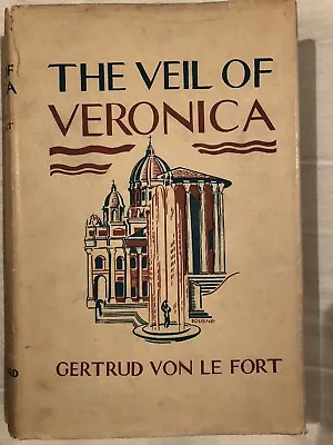 The Veil Of Veronica By Gertrud Von Le Fort Sheed & Ward London 1932 • $419.40