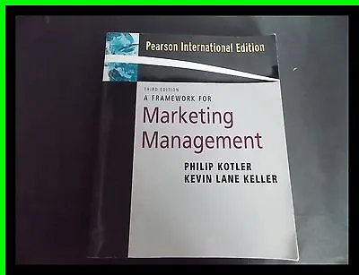 A Framework For Marketing Management Kotler Keller Pearson International 3rd Ed • $43