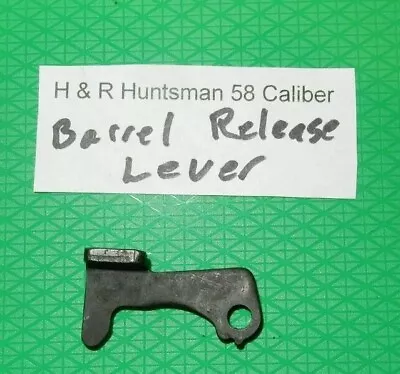 H&R Harrington & Richardson HUNTSMAN 58 Cal Barrel Release Lever - AR200001 & On • $9.99