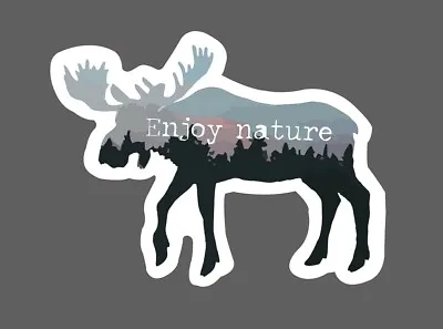 Enjoy Nature Sticker Moose Waterproof - Buy Any 4 For $1.75 Each Storewide! • $2.95