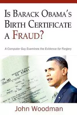 Is Barack Obamas Birth Certificate A Fraud: A Computer Guy Examine - VERY GOOD • $7.09