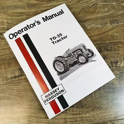 Massey Harris Ferguson TO-35 Tractor Operators Manual Owners Book Maintenance MF • $13.99