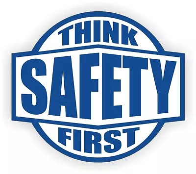 Think Safety First Hard Hat Sticker  Label  Helmet Decal  Welder Millwright • $2.63