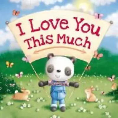 I Love You This Much - Board Book By Igloo - GOOD • $5.77