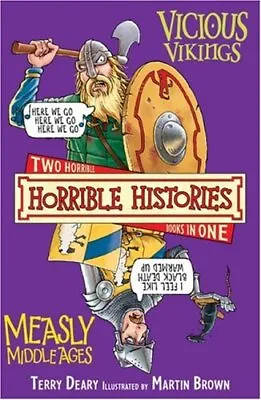 Vicious Vikings AND Measly Middle Ages (Horrible Histories) By Terry Deary • £2.39