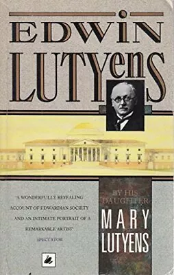 Edwin Lutyens By His Daughter Mary Lutyens Used; Good Book • £3.36