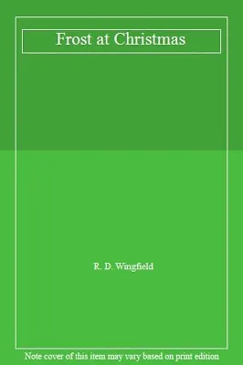 £4.82 • Buy Frost At Christmas By R. D. Wingfield. 9780747404880