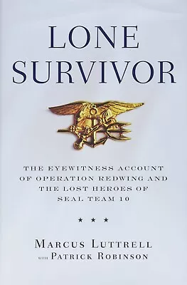 Lone Survivor: The Incredible True Story Of Navy SEALs Under Siege • £15.78