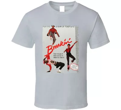 Breakin' Hip Hop Breakdancing 80s Movie Fan T Shirt • $24.99
