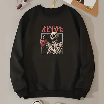 Funny Phrase “Staying Alive” Skull Meme Hoodie Sweatshirt • $47.99