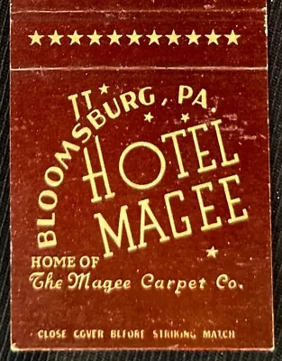 HOTEL MAGEE Vintage MATCHBOOK Bloomsburg PA HOME OF MAGEE CARPET COMPANY • $9.99