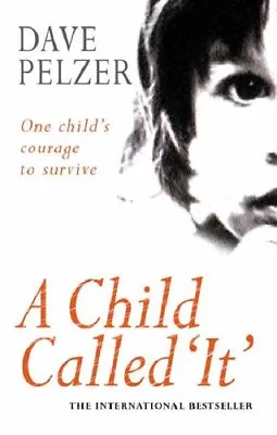 A Child Called It By Dave Pelzer. 9780752832227 • $9.60