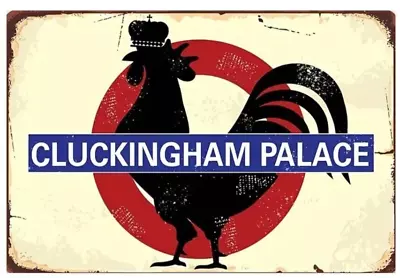 Metal Signs CLUCKINGHAM PALACECHICKENS Funny Garden Vintage Retro Garage Shed • £5.60