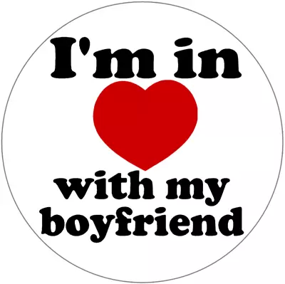I'm In Love With My Boyfriend - 10 Pack Circle Stickers 3  X 3  - Girlfriend • $12.95