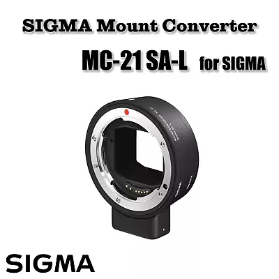 SIGMA Mount Converter MC-21 SIGMA SA-L Expandability Of L-mount Enhance NEW • £109.10