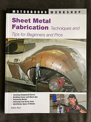 Sheet Metal Fabrication Techniques And Tips For Beginners And Pros By Eddie Paul • $10