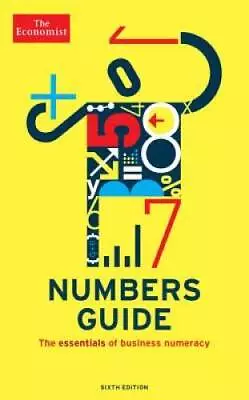 The Economist Numbers Guide (6th Ed): The Essentials Of Business Num - VERY GOOD • $4.28