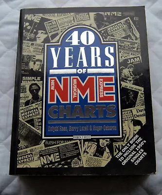 P/B Book EXCELLENT CONDITION - 40 YEARS OF NME CHARTS ~ REES LAZELL & OSBORNE • £9.99