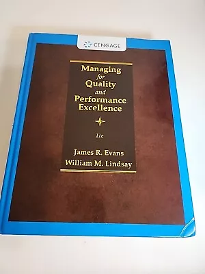 Managing For Quality And Performance Excellence By William M. Lindsay And James • $39.95