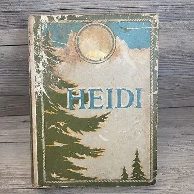 C1905 Heidi By Johanna Spyri Illustrated Lizzie Lawson J.M. Dent E.P. Dutton NY • $99.97