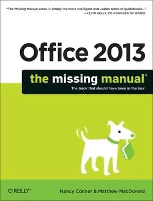 Office 2013: The Missing Manual - Paperback By Conner Nancy - ACCEPTABLE • $4.49