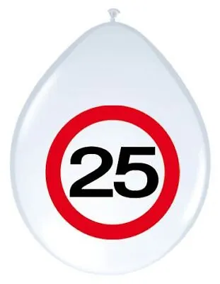 8 X 25th Birthday Traffic Sign Latex Party Balloons - 30cm • £4.99