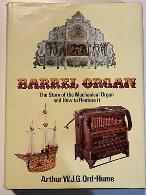 Barrel Organ (Hardcover) 1978 By Arthur W. J. G Ord-Hume • $59.98