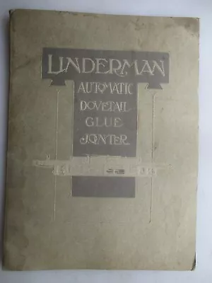 Linderman Automatic Dovetail Glue Jointer Machine Catalog/Brochure 1914 • $17.99