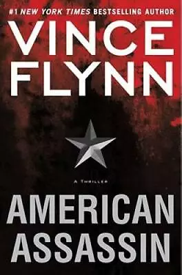 American Assassin: A Thriller (A Mitch Rapp Novel) - Hardcover - VERY GOOD • $3.98