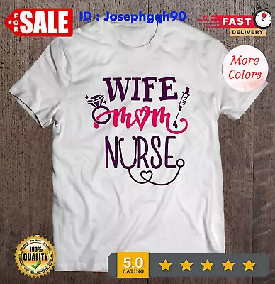 Wife Mom Nurse T Shirt. • $11.92