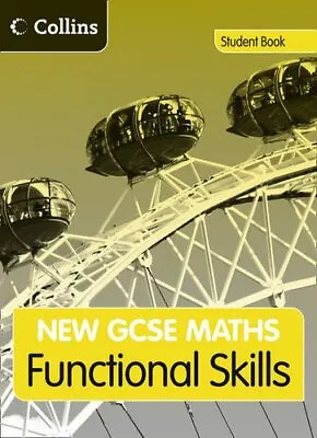 New GCSE Maths - GCSE Maths Functional Skills: Student Book: Edexcel And AQA By • £3.50