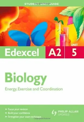 Edexcel A2 Biology Student Unit Guide: Unit 5 Energy Exercise And Coordinati. • £15.45