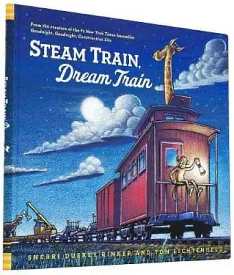 Steam Train Dream Train - Hardcover By Sherri Duskey Rinker - GOOD • $3.66