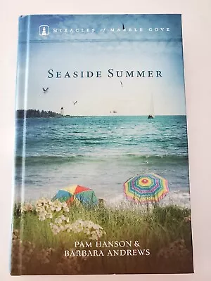 Seaside Summer By Pam Hanson + Barbara Andrews-Miracles Of Marble Cove-2011 • $8