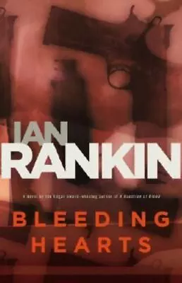 Bleeding Hearts: A Novel - Hardcover 9780316009126 Ian Rankin • $4.47